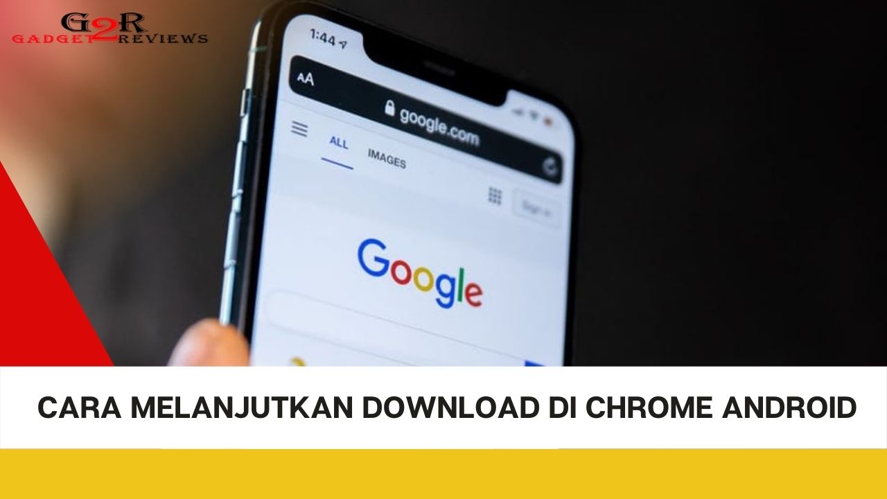 cara melanjutkan download di chrome android