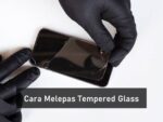 cara melepas tempered glass pecah