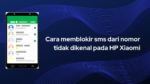 cara memblokir sms dari nomor tidak dikenal terbaru