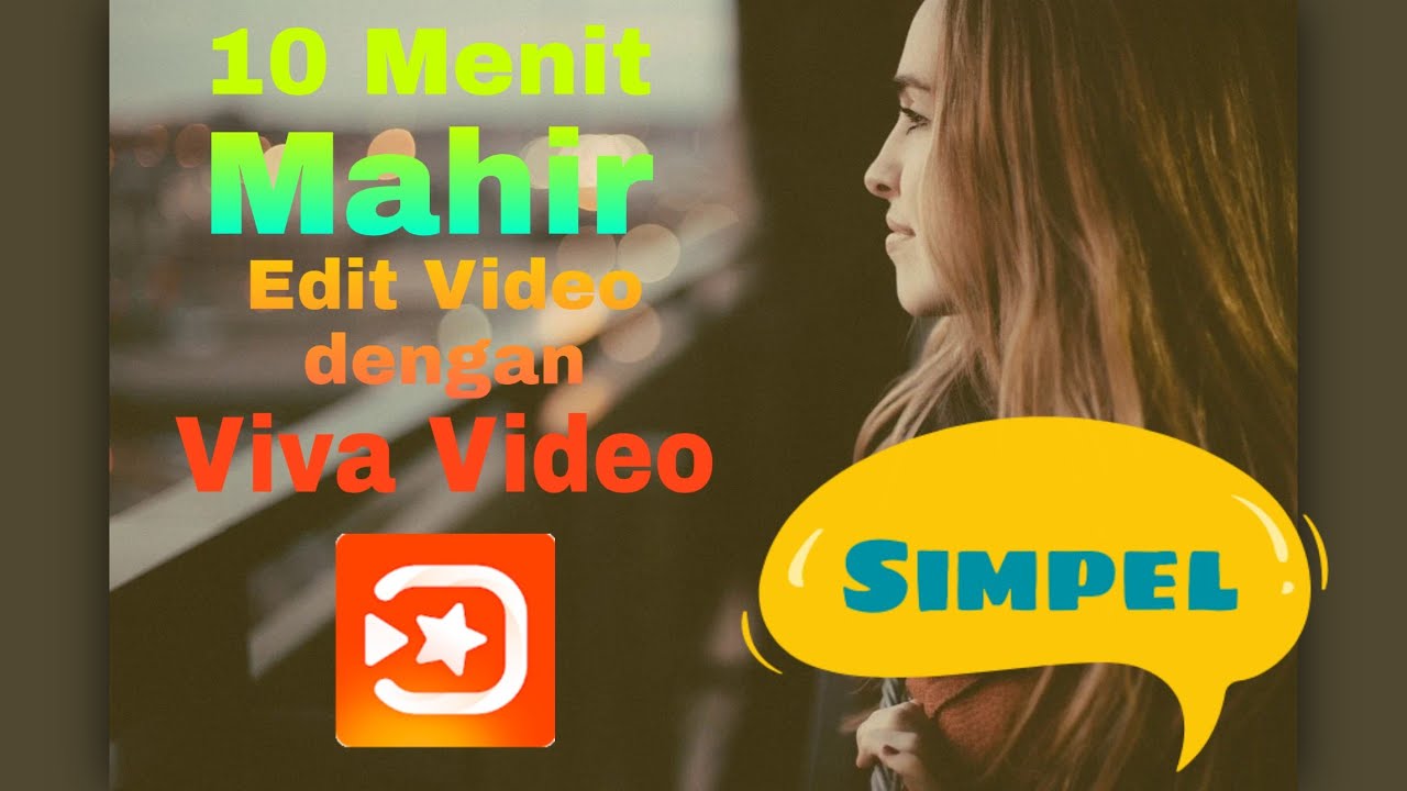 cara membuat video di viva video