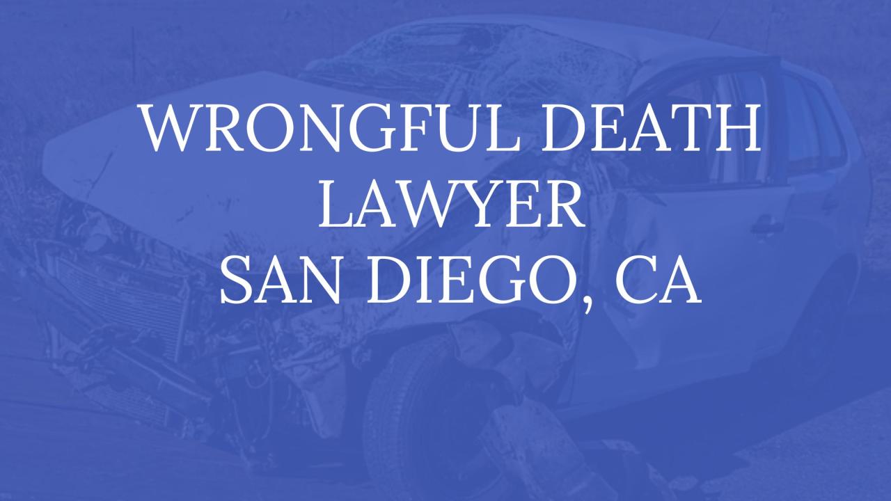 wrongful death lawyer in san diego
